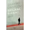 Selam, Saşa!