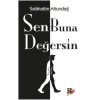 Sen Buna Değersin