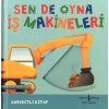 Sen De Oyna - İş Makineleri (Ciltli)