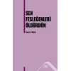 Sen Fesleğenleri Öldürdün