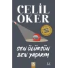 Sen Ölürsün Ben Yaşarım (Özel Baskı)