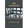 Sen Oradaydın