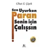 Sen Uyurken Paran Senin İçin Çalışsın