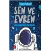Sen Ve Evren Uzay Yolcusu Kalmasın!