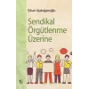 Sendikal Örgütlenme Üzerine