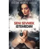 Seni Sevmek İstedim