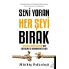 Seni Yoran Her Şeyi Bırak