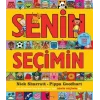 Senin Seçimin