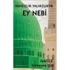 Sensizlik Yalnızlıktır Ey Nebi