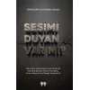 Sesimi Duyan Var mı?