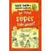Sessiz Sakinin Gürültülü Maceraları 6 - Bu Nasıl Süper Kahraman?