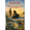 Sessizliğin Dilsiz Boşluğu