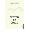 Sesten Az Önce