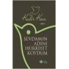 Sevdamın Adını Hürriyet Koydum