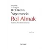 Sevdasıyla ve Kavgasıyla Bir Ülkenin Yaşamında Rol Almak