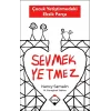 Sevmek Yetmez - Çocuk Yetiştirmedeki Eksik Parça