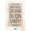 Şimdi Nasıl Çıkarım Bu İşin İçinden?