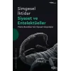 Simgesel İktidar -  Siyaset ve Entelektüeller