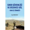 Sınır Güvenliği ve Düzensiz Göç- Van ili Örneği