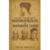 Sıradışı Yaşamlarıyla  Matematikçiler & Matematik Tarihi