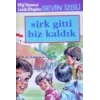 Sirk Gitti Biz Kaldık
