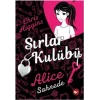 Sırlar Kulübü - 1 Alice Sahnede