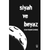 Siyah ve Beyaz