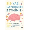 Siz Yaşlanırken Beyniniz