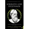 Sokrates Gibi Düşünmek