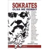 Sokrates Olsa Ne Derdi?
