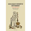 Son Akşam Yemeği’ni Kim Pişirdi?