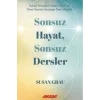 Sonsuz Hayat, Sonsuz Dersler