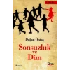 Sonsuzluk ve Dün