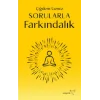 Sorularla Farkındalık