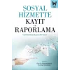 Sosyal Hizmette Kayıt ve Raporlama