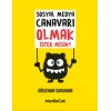 Sosyal Medya Canavarı Olmak İster Misin?
