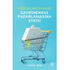 Sosyal Medyanın Gayrimenkul Pazarlamasına Etkisi