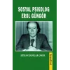 Sosyal Psikolog Erol Güngör
