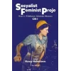 Sosyalist Feminist Proje Cilt: 1