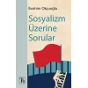 Sosyalizm Üzerine Sorular