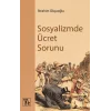 Sosyalizmde Ücret Sorunu