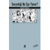 Sosyoloji Ne İşe Yarar