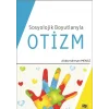 Sosyolojik Boyutlarıyla Otizm