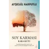 Soy Karması - Kara Kutu