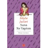 Söyle Juliet Sana Ne Yaptım