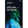 Söylem ve İktidar  –Foucaultyu Anlamak