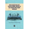 Spor Federasyonları İl Temsilcilerinin Yönetsel ve Mali Sorunlarına İlişkin Görüşleri