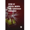 Spor ve Sosyal Medya: Türk Futbolunun Dönüşümü