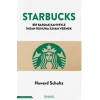 Starbucks - Bir Bardak Kahveyle İnsan Ruhuna İlham Vermek