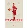 Steve Kerr : Eşşiz Bir Ömrün Hikayesi
